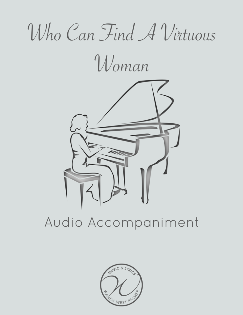 Who Can Find A Virtuous Woman audio accompanement